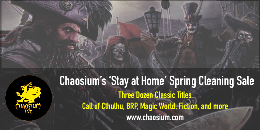 Chaosium's Stay at Home Spring Cleaning Sale 2020