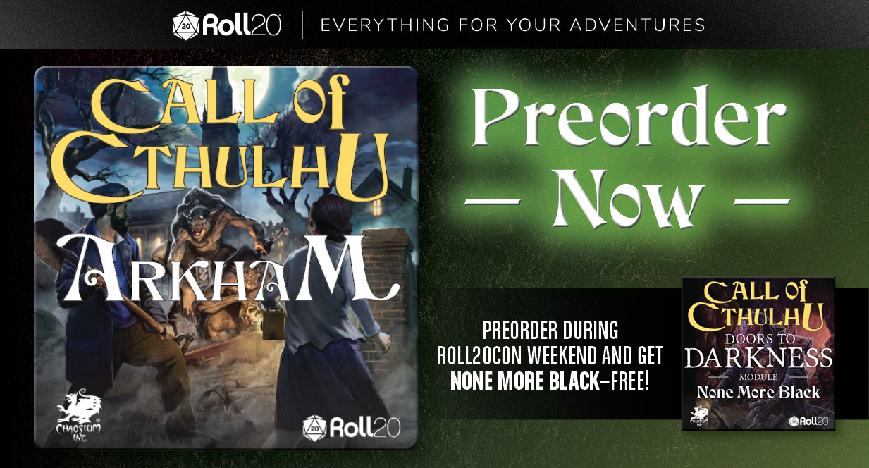 Preorder Roll20 Arkham and get None More Black for free