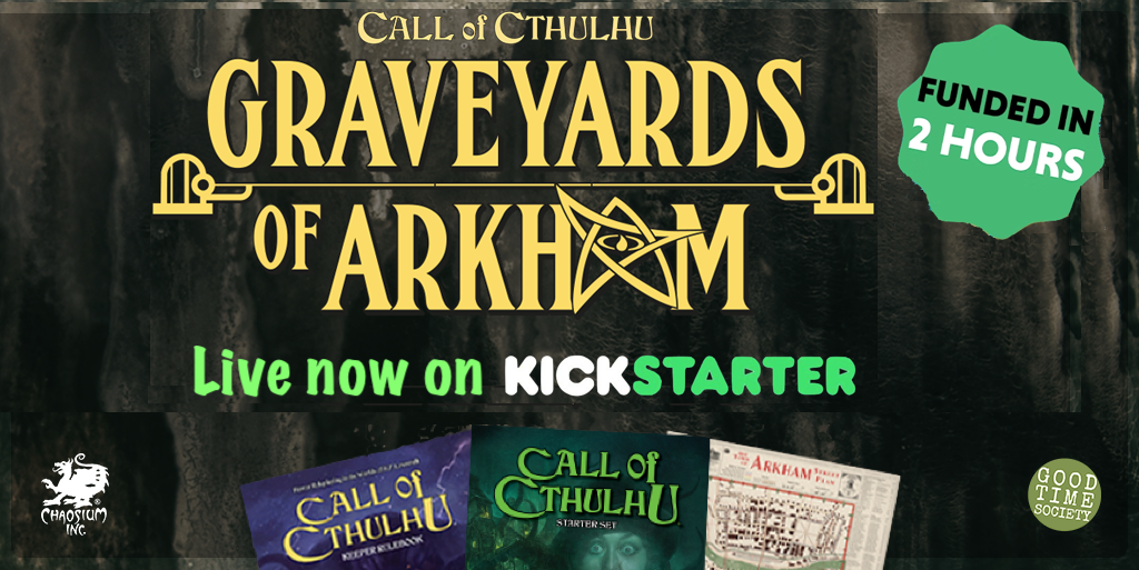 Graveyards of Arkham - funded in two hours!