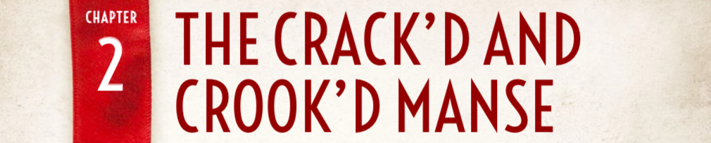 Crooked and Crooked Manse Header